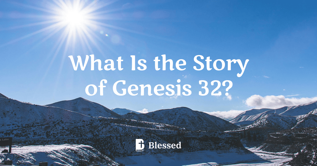 What Is the Story of Genesis 32?