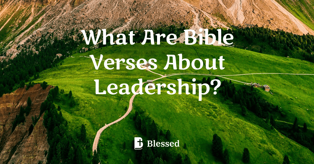 What Are Bible Verses About Leadership?