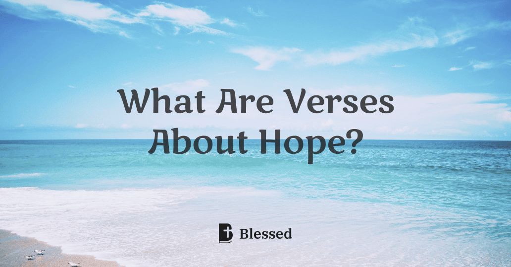 What Are Verses About Hope?