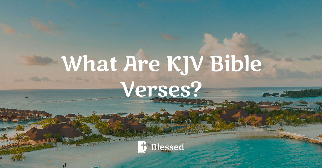 What Are KJV Bible Verses?
