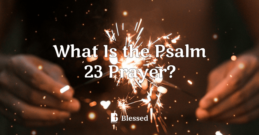 What Is the Psalm 23 Prayer?