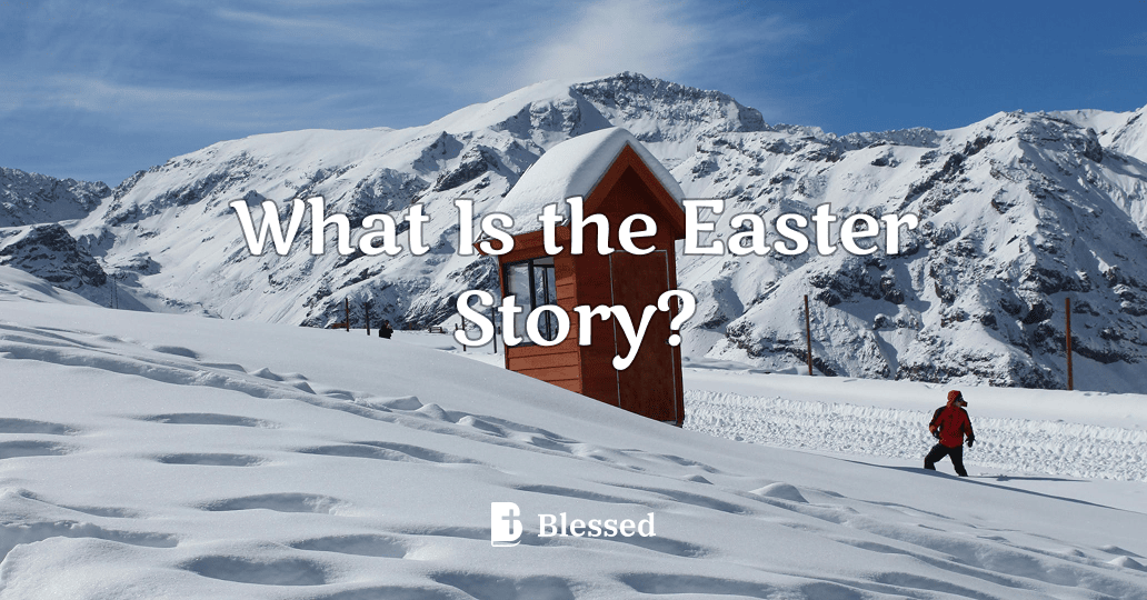 What Is the Easter Story?