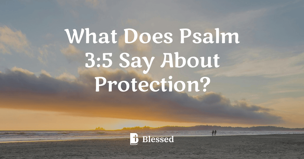 What Does Psalm 3:5 Say About Protection?