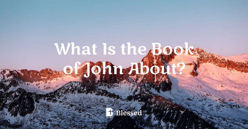 What Is the Book of John About?