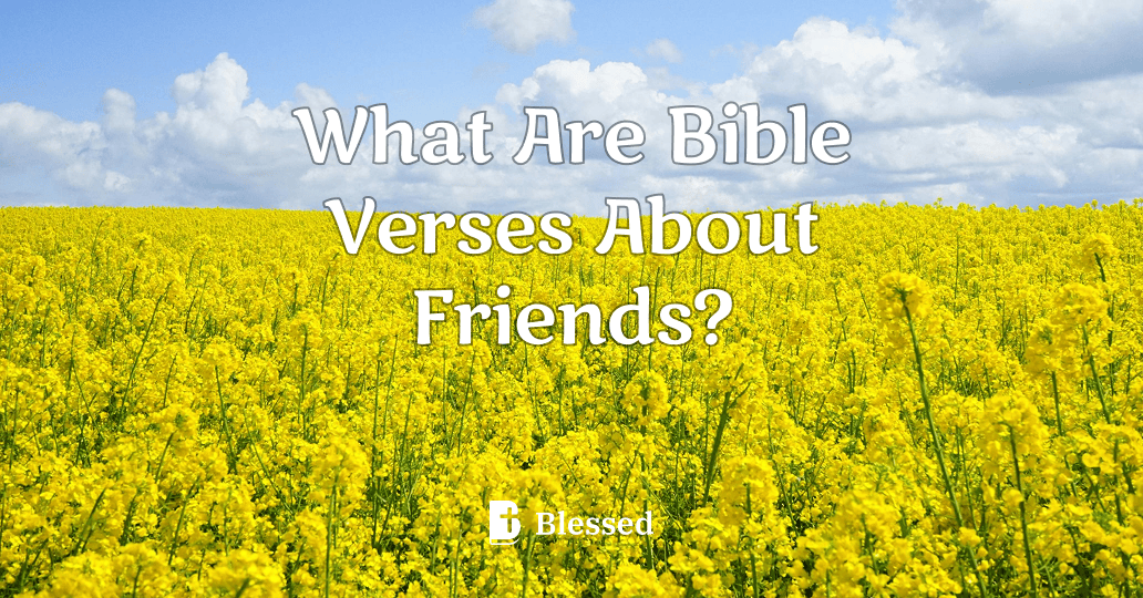 What Are Bible Verses About Friends?