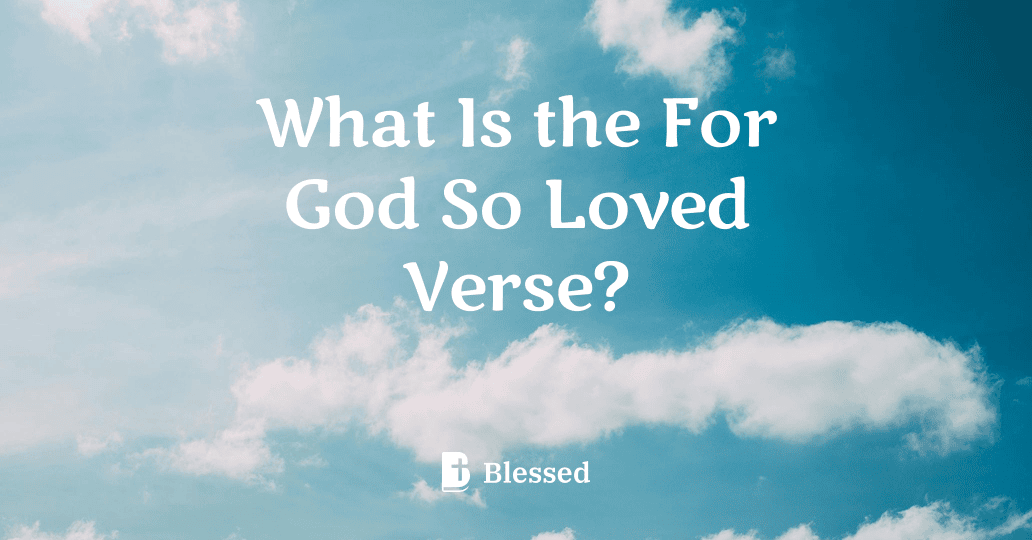 What Is the For God So Loved Verse?