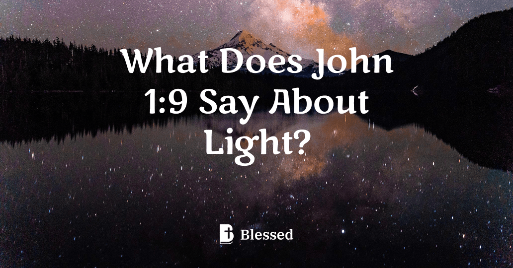 What Does John 1:9 Say About Light?