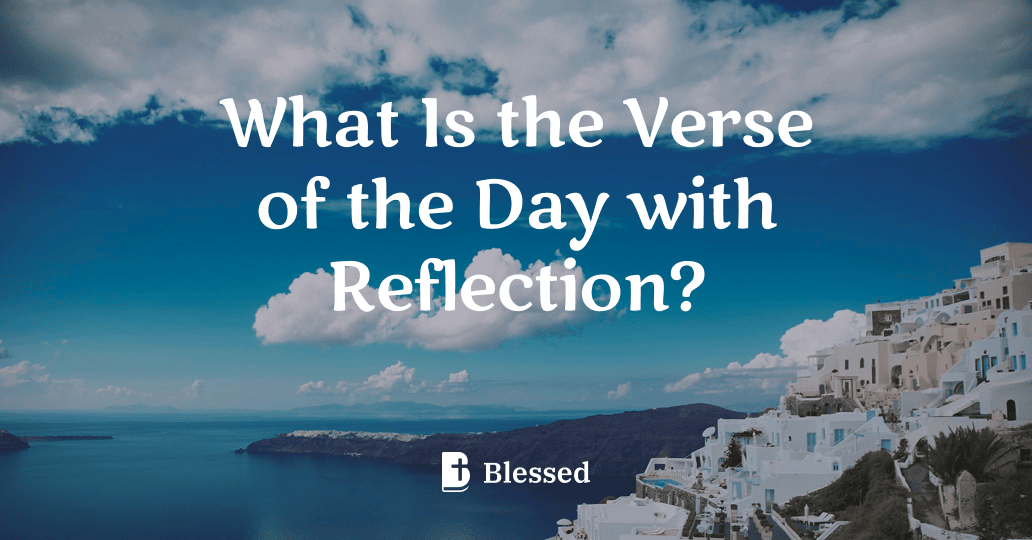 What Is the Verse of the Day with Reflection?