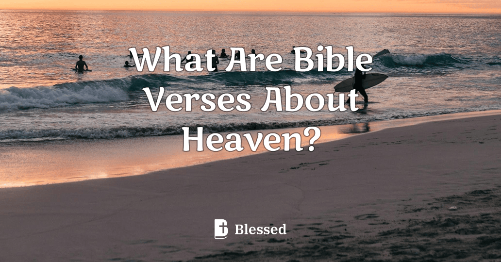 What Are Bible Verses About Heaven?