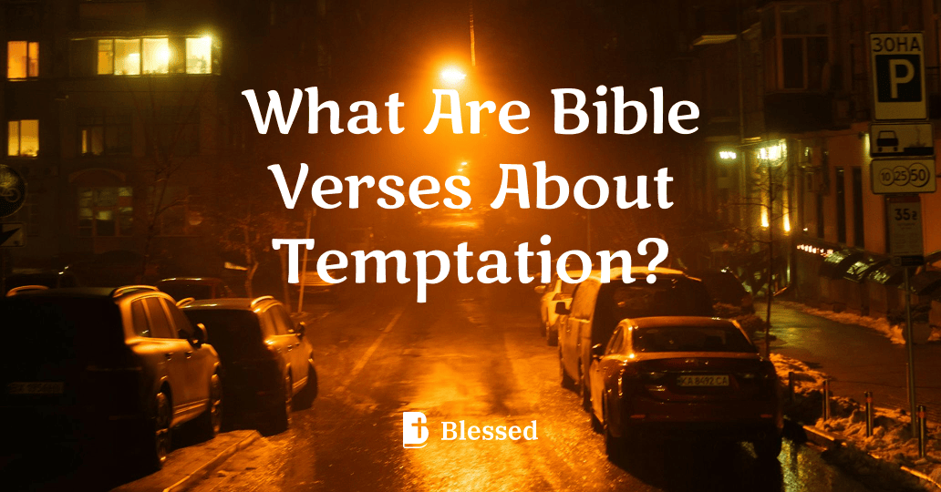 What Are Bible Verses About Temptation?