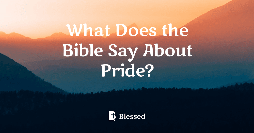 What Does the Bible Say About Pride?