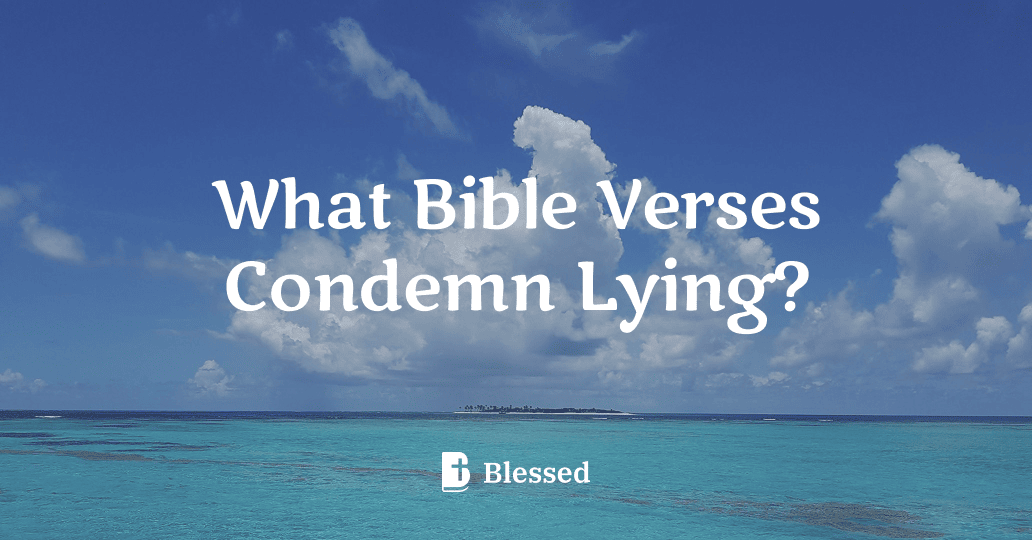 What Bible Verses Condemn Lying?