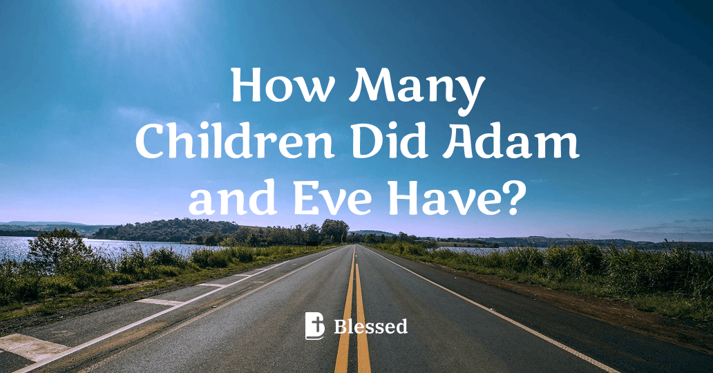 How Many Children Did Adam and Eve Have?