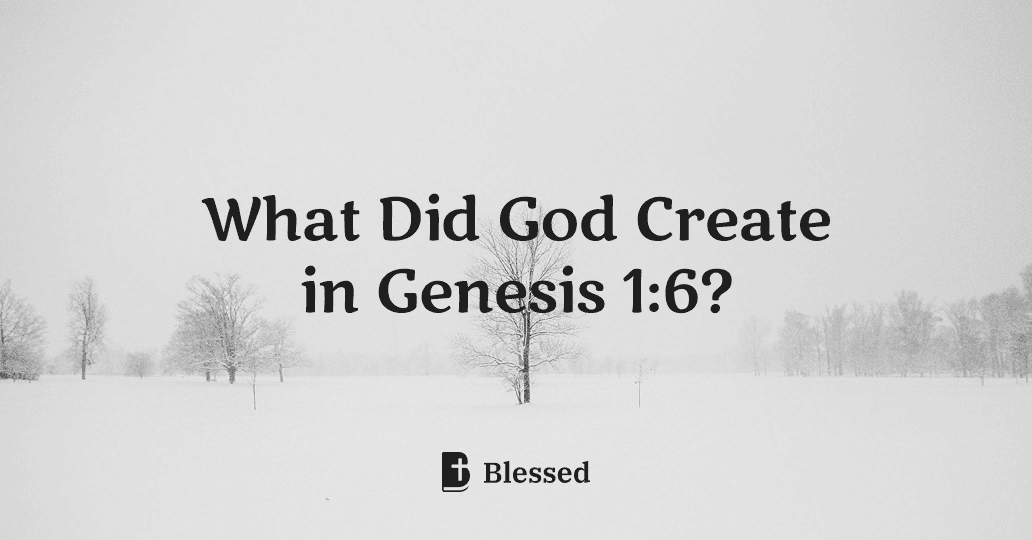 What Did God Create in Genesis 1:6?