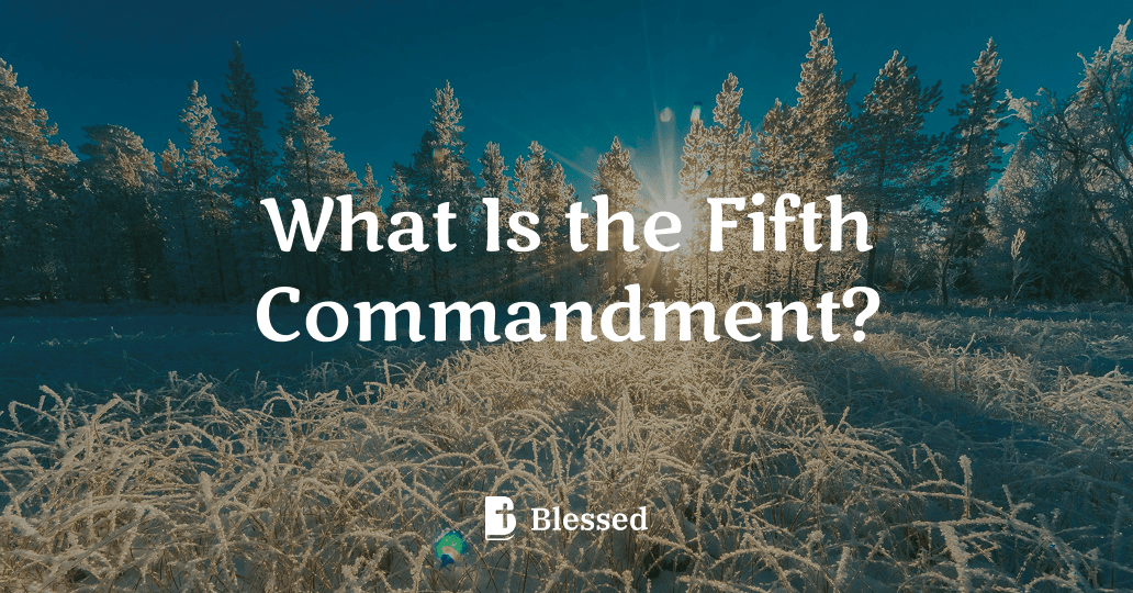 What Is the Fifth Commandment?
