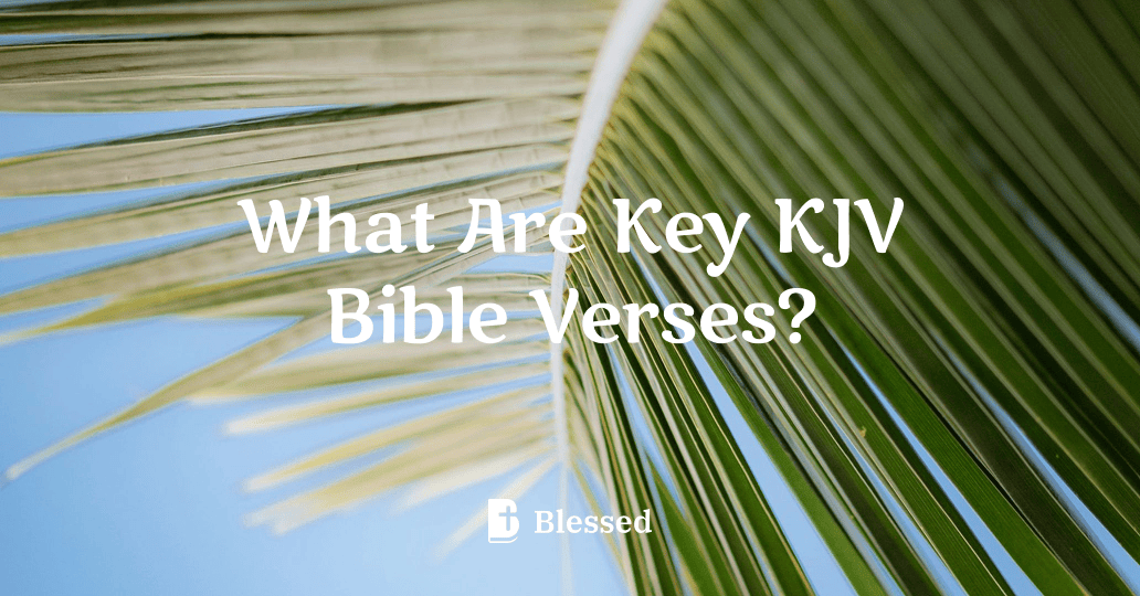 What Are Key KJV Bible Verses?