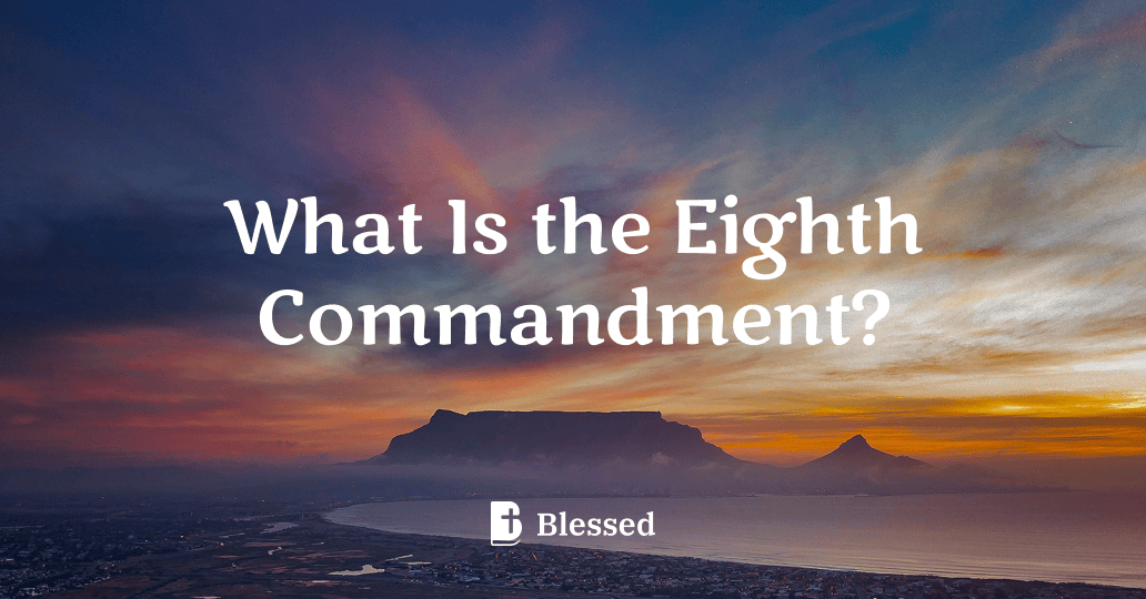 What Is the Eighth Commandment?