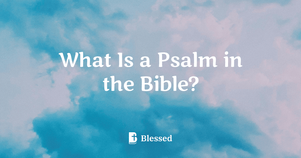 What Is a Psalm in the Bible?