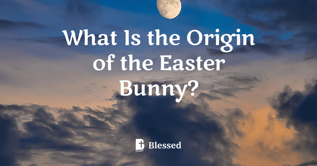 What Is the Origin of the Easter Bunny?