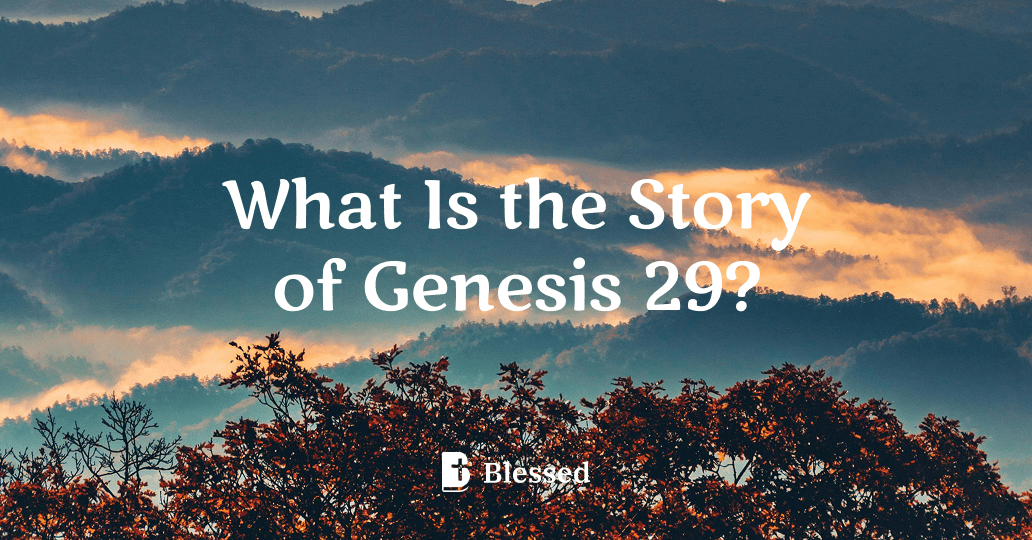 What Is the Story of Genesis 29?