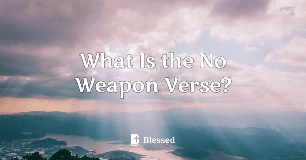 What Is the No Weapon Verse?