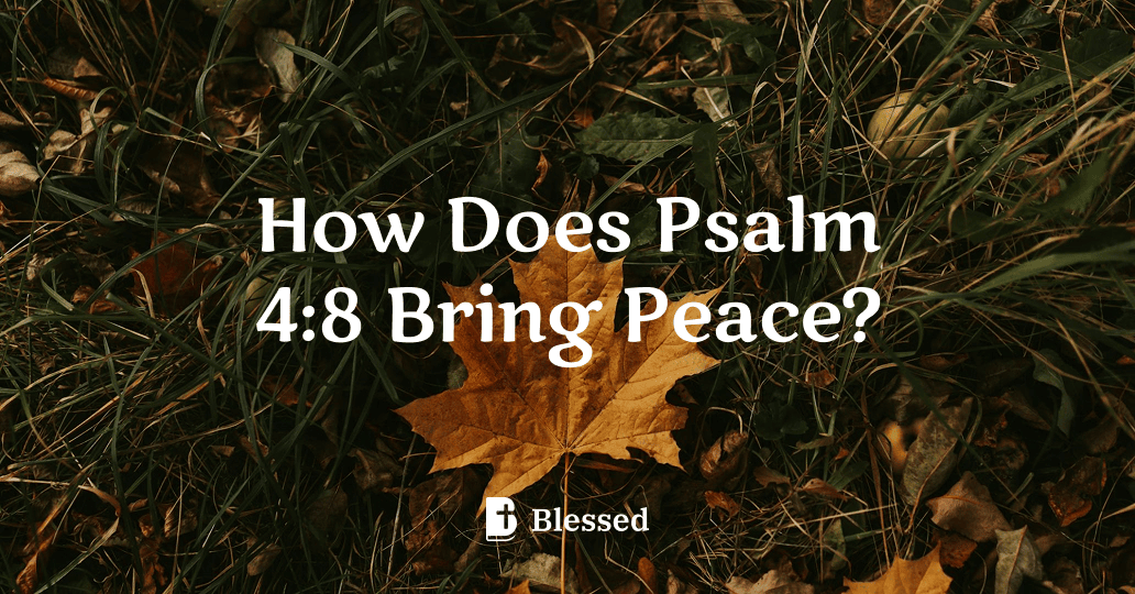 How Does Psalm 4:8 Bring Peace?