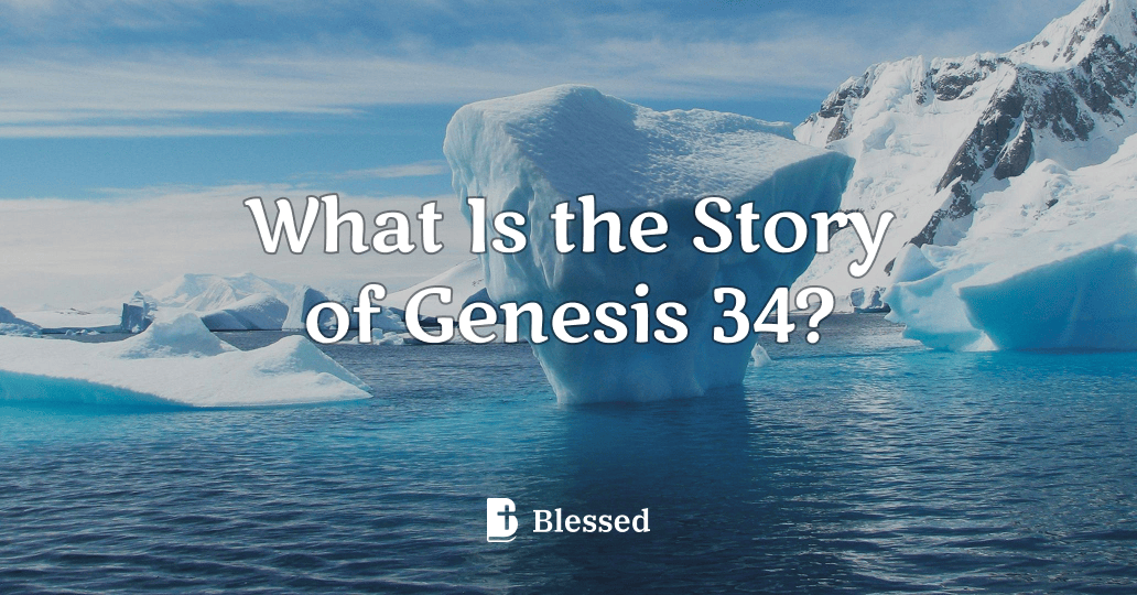 What Is the Story of Genesis 34?
