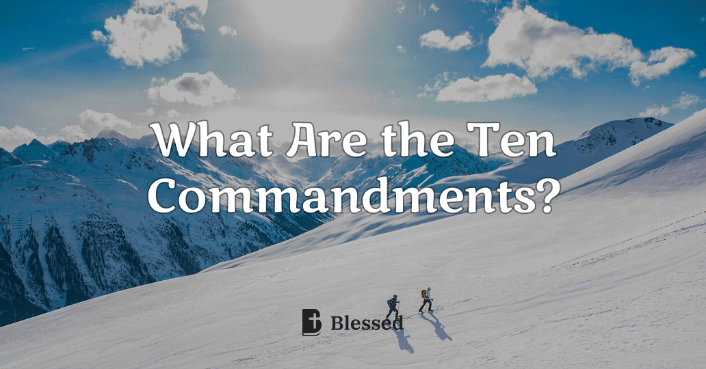 What Are the Ten Commandments?