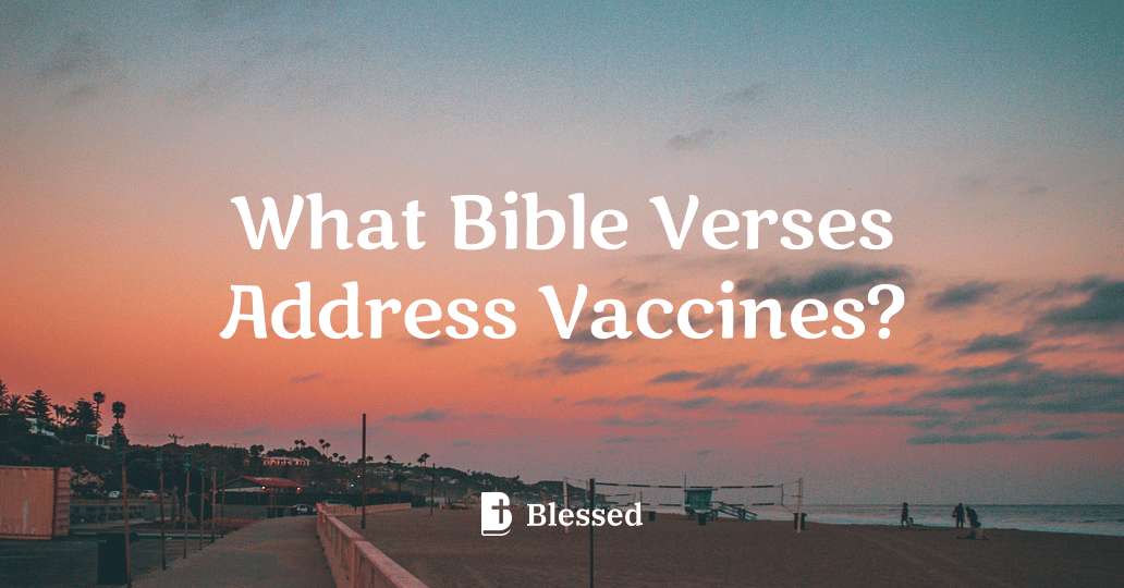 What Bible Verses Address Vaccines?