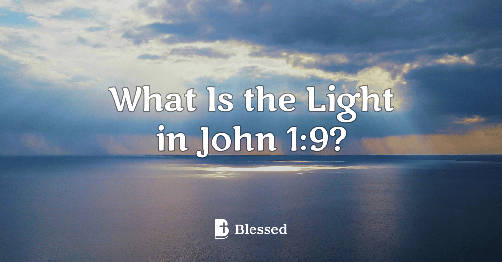 What Is the Light in John 1:9?
