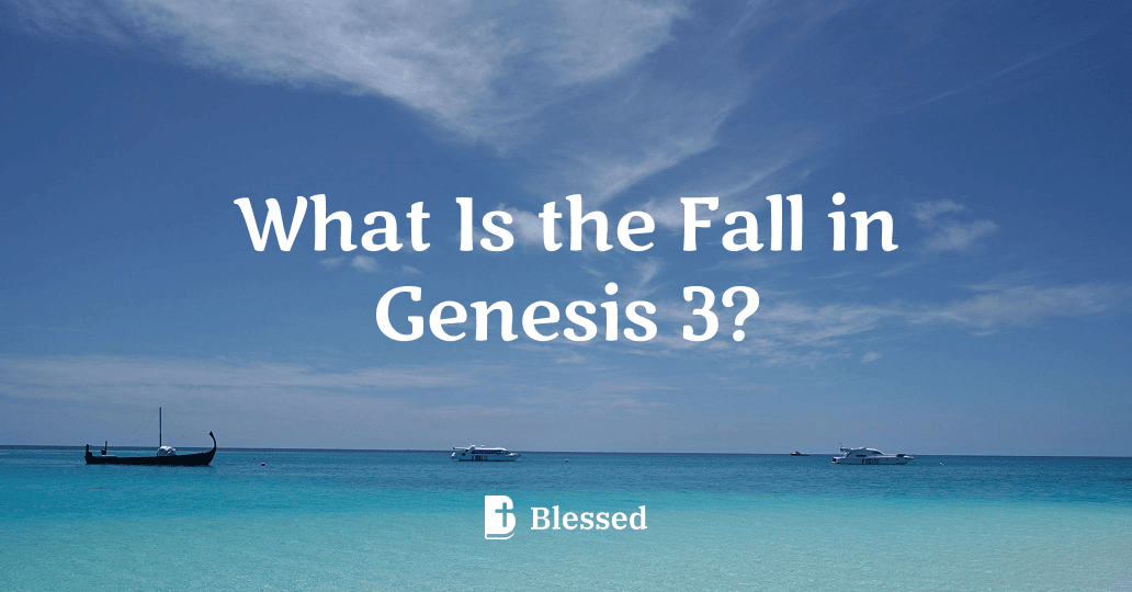 What Is the Fall in Genesis 3?