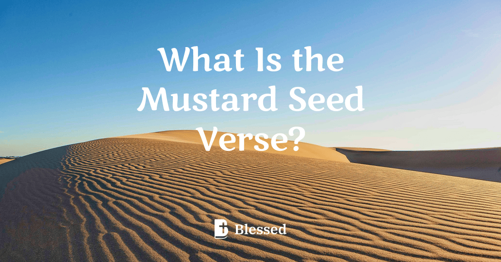 What Is the Mustard Seed Verse?