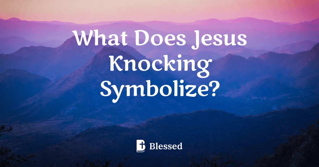 What Does Jesus Knocking Symbolize?