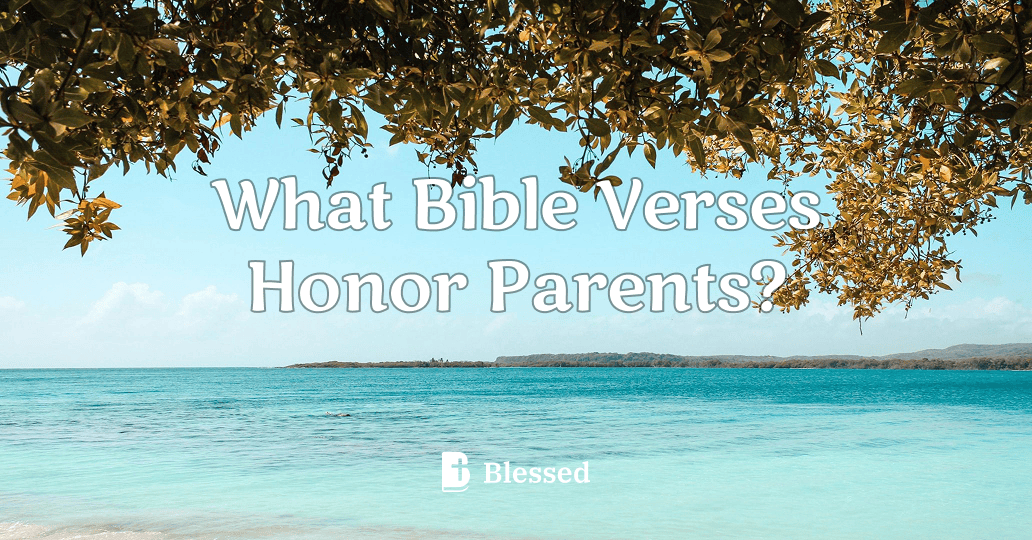 What Bible Verses Honor Parents?