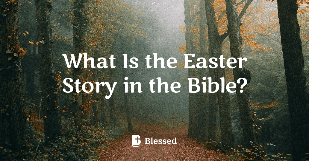 What Is the Easter Story in the Bible?