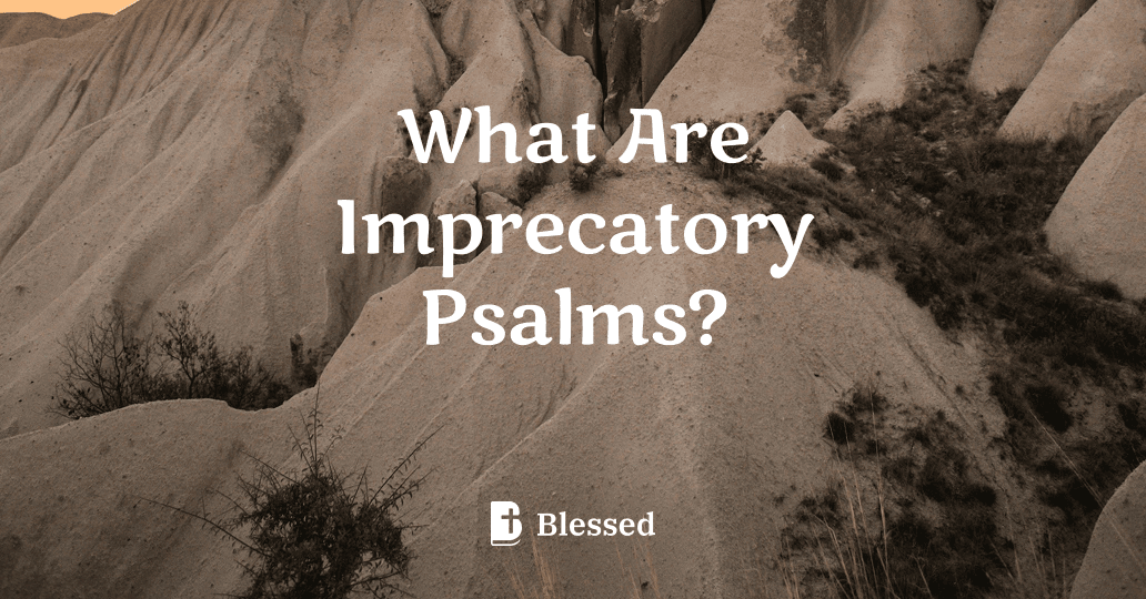 What Are Imprecatory Psalms?