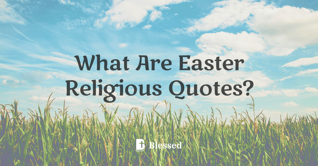 What Are Easter Religious Quotes?