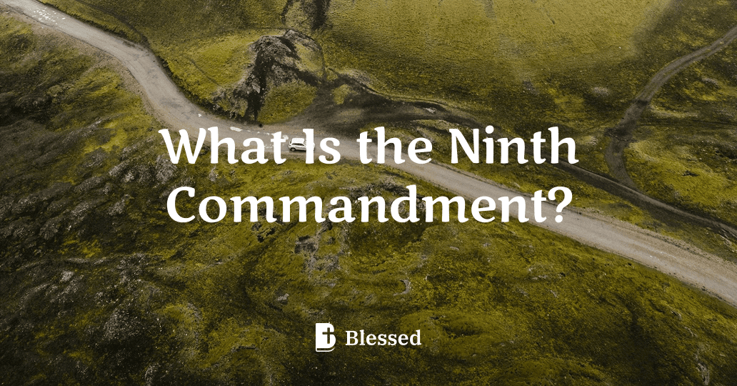 What Is the Ninth Commandment?