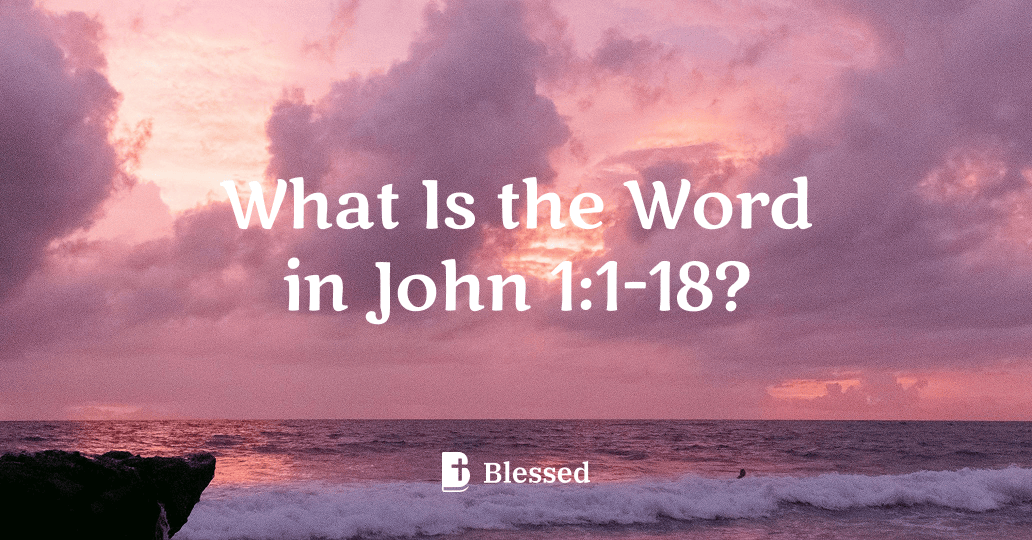 What Is the Word in John 1:1-18?