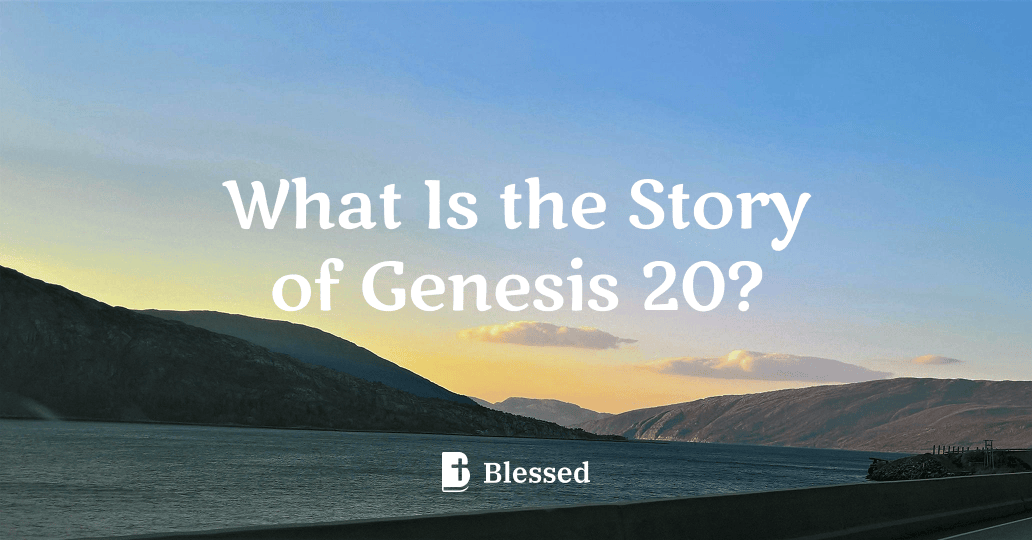 What Is the Story of Genesis 20?