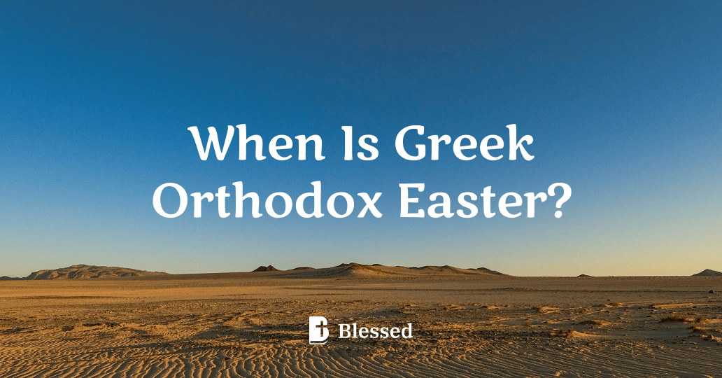 When Is Greek Orthodox Easter?