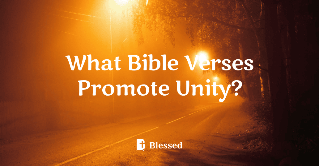 What Bible Verses Promote Unity?