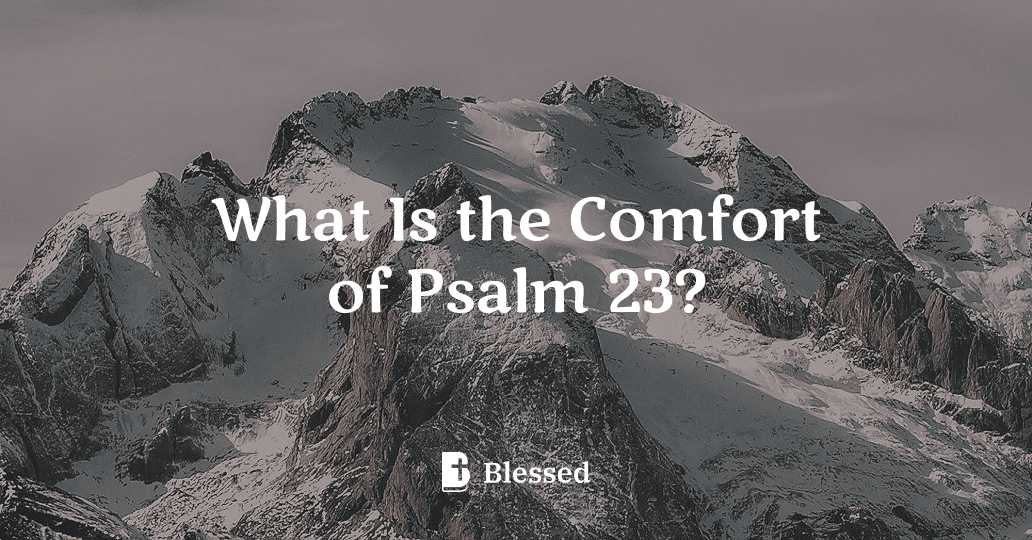 What Is the Comfort of Psalm 23?