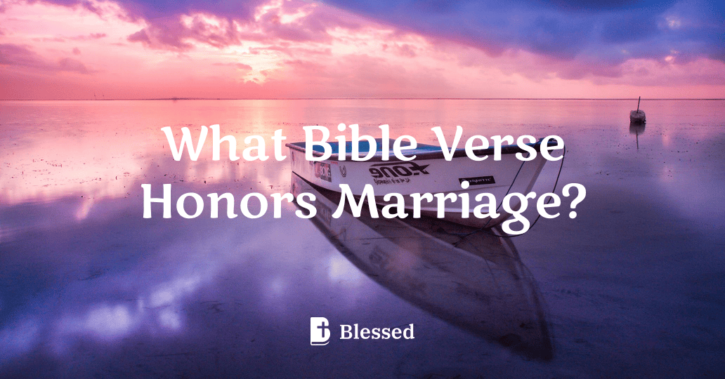 What Bible Verse Honors Marriage?