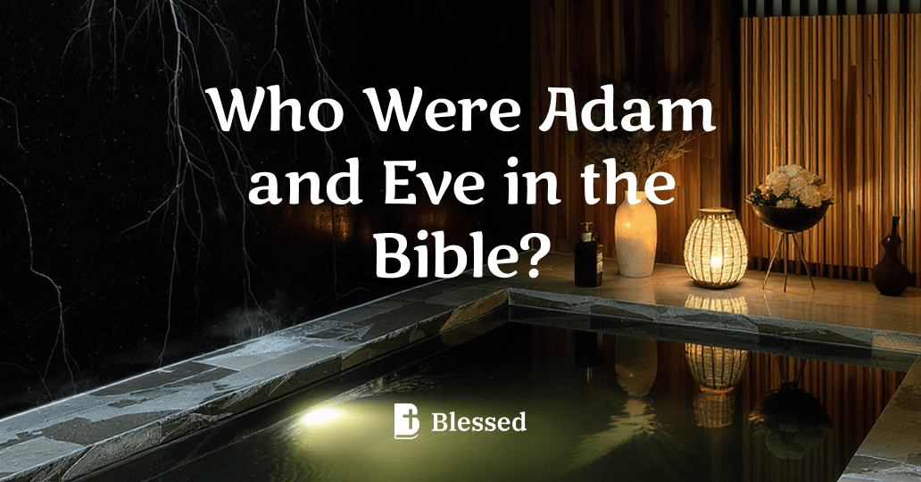 Who Were Adam and Eve in the Bible?