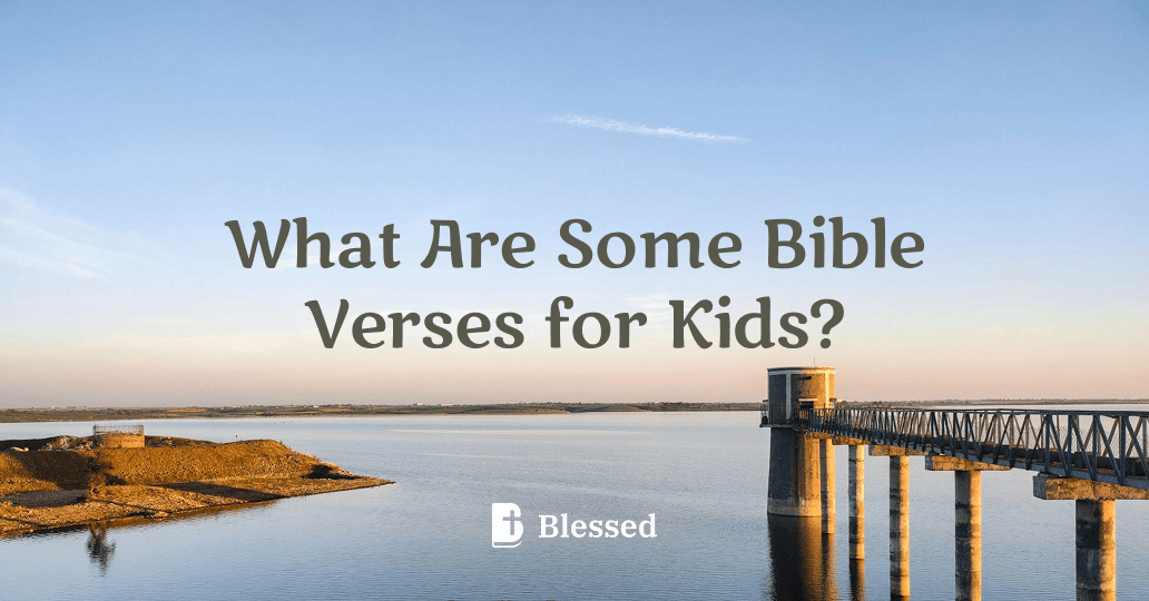 What Are Some Bible Verses for Kids?