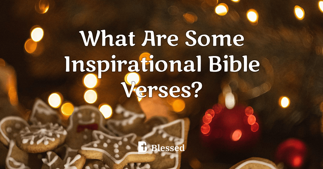 What Are Some Inspirational Bible Verses?