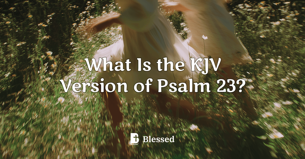 What Is the KJV Version of Psalm 23?