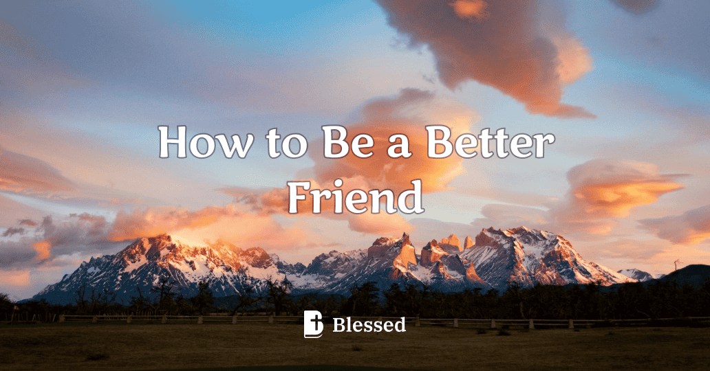 How to Be a Better Friend
