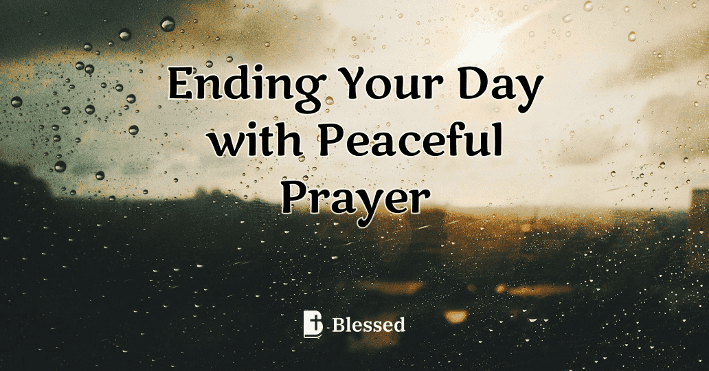 Ending Your Day with Peaceful Prayer